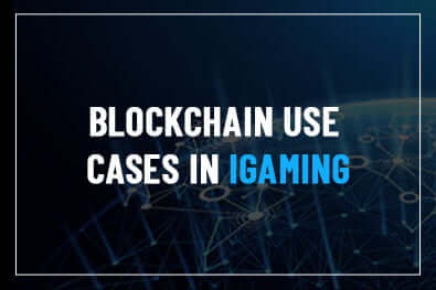 Blockchain use cases in iGaming
