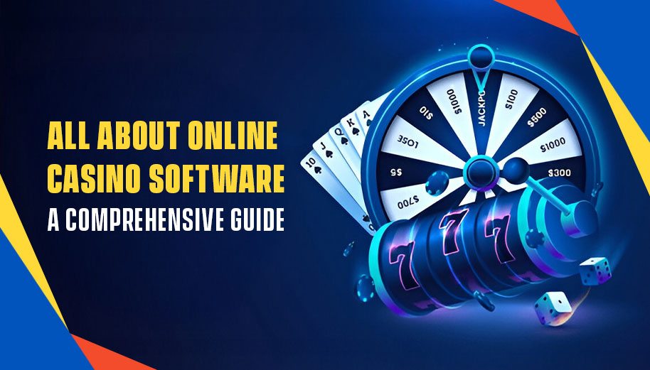 All About Online Casino Software: A Comprehensive Guide