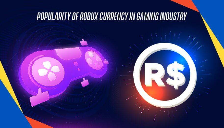 Popularity of Robux Currency in Gaming Industry Popularity of Robux Currency in Gaming Industry