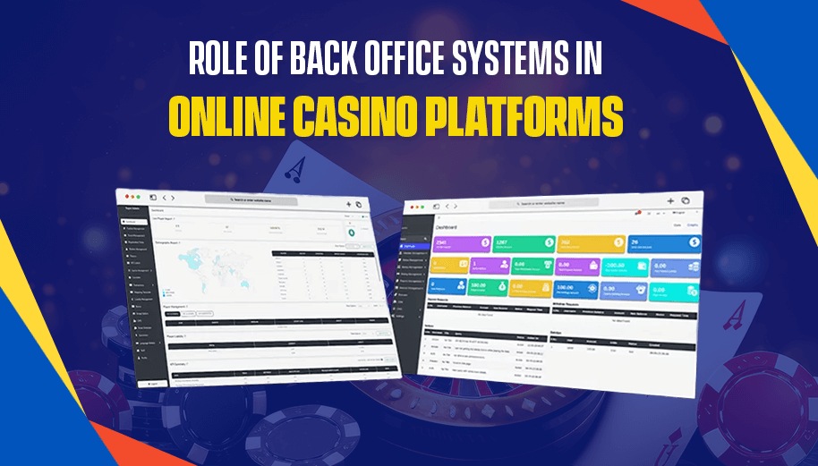 Role of Back Office Systems in Online Casino Platforms Role of Back Office Systems in Online Casino Platforms