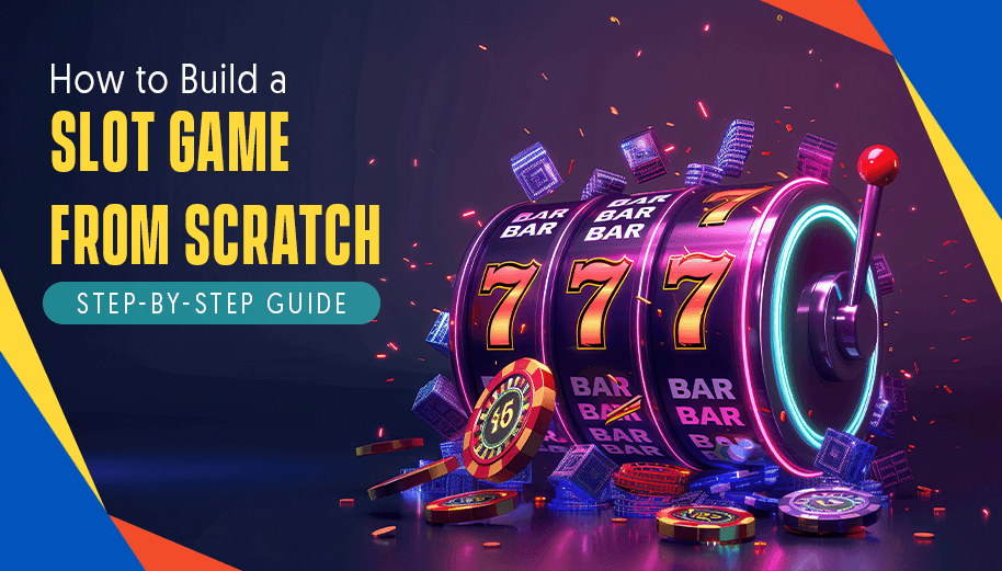 How to Build a Slot Game from Scratch: Step-by-Step Guide How to Build a Slot Game from Scratch: Step-by-Step Guide