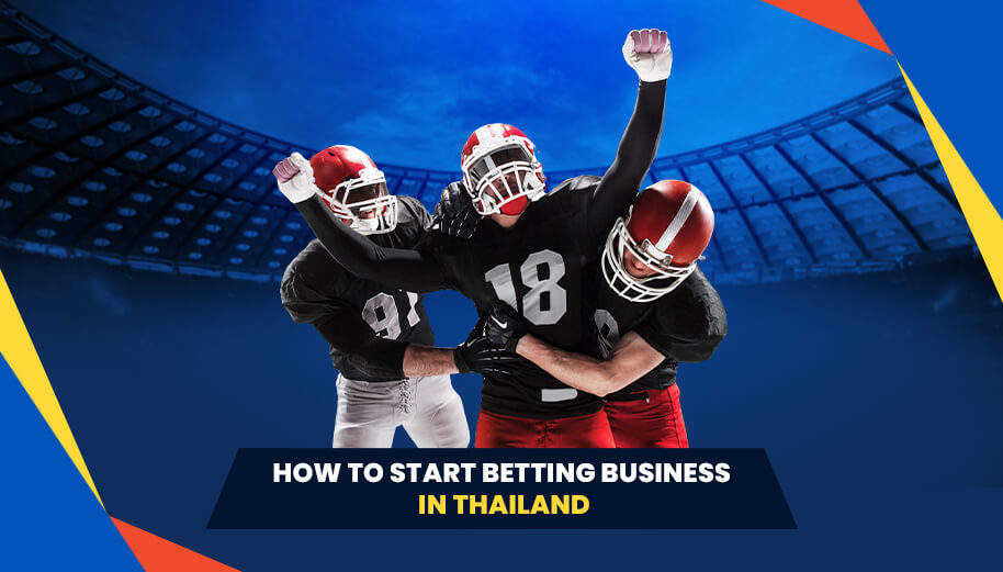 How to Start Betting Business in Thailand