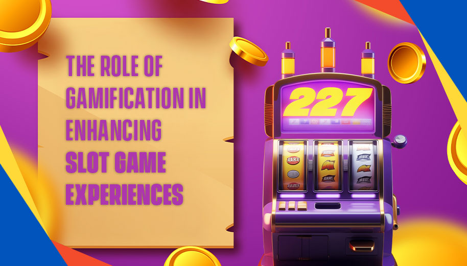 The-Role-of-Gamification-in-Enhancing-Slot-Game-Experiences