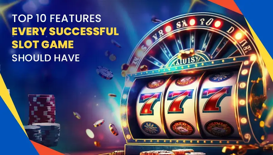 Top 10 Features Every Successful Slot Game Should Have in 2025 Top 10 Features Every Successful Slot Game Should Have in 2025