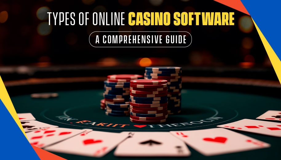 Types of Online Casino Software: A Comprehensive Guide Types of Online Casino Software: A Comprehensive Guide