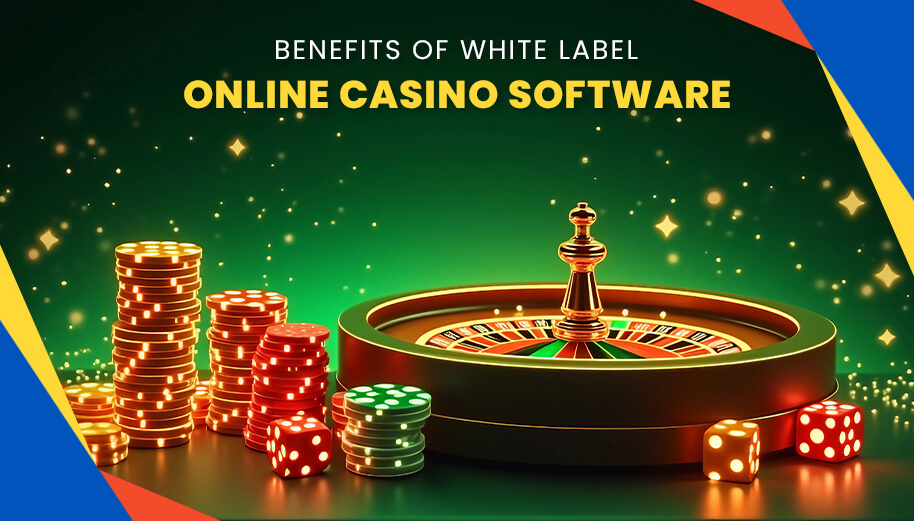 Benefits of White Label Online Casino Software 