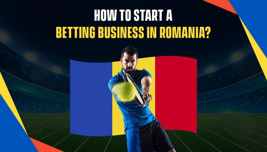 Start Your Betting Business in Romania | Step-by-Step Guide