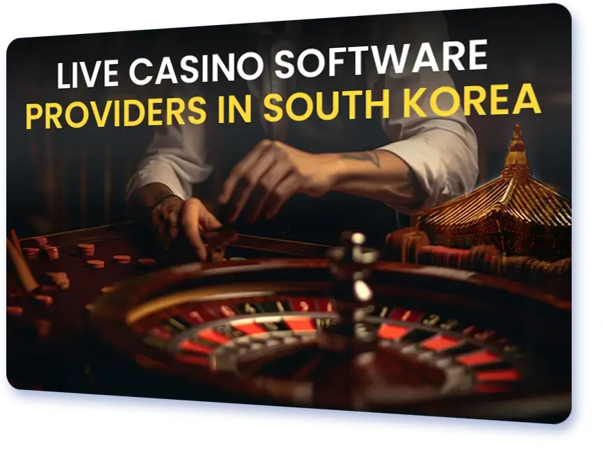 Live Casino Software Providers in South Korea