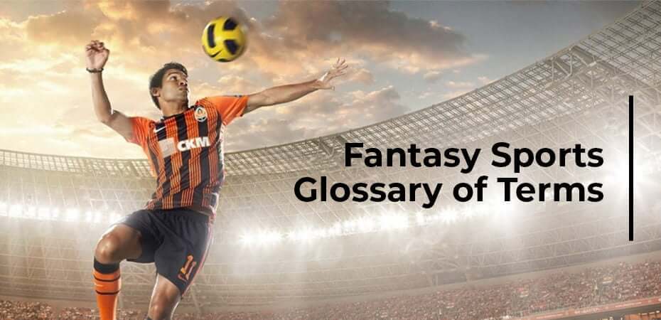Fantasy Sports Glossary of Terms